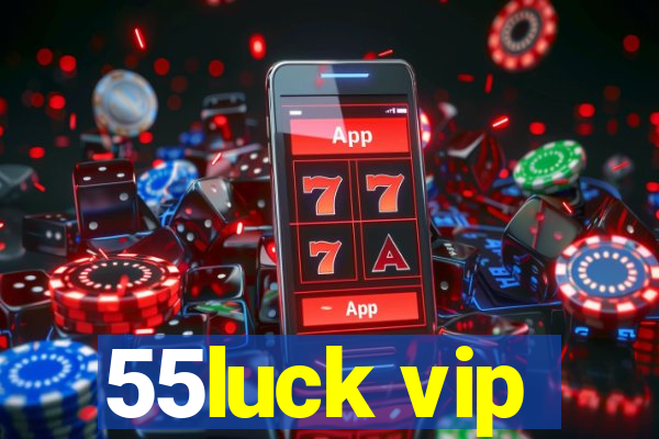 55luck vip